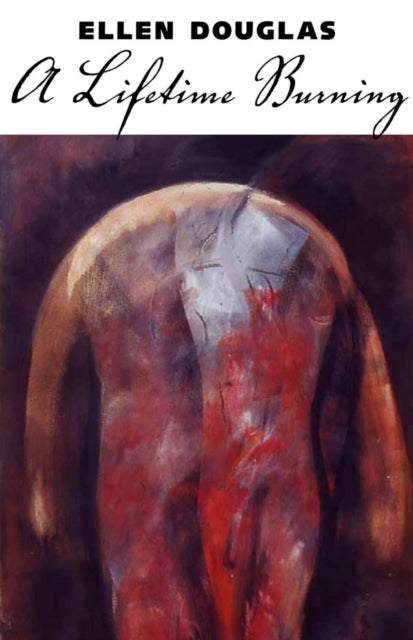 Book cover of: Lifetime Burning. By: Ellen Douglas
