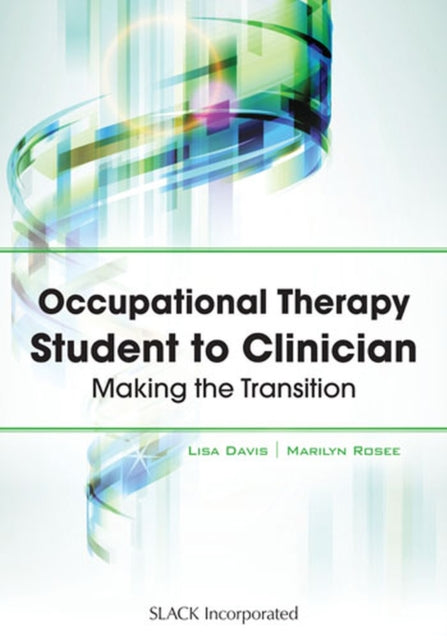 Occupational Therapy Student to Clinician