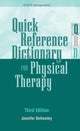 Book cover of: Quick Reference Dictionary for Physical Therapy. By: Jennifer M. Bottomley