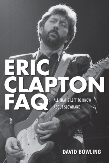Book cover of: Eric Clapton FAQ