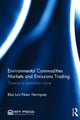 Book cover of: Environmental Commodities Markets and Emissions Trading. By: Blas Luis Pérez Henríquez