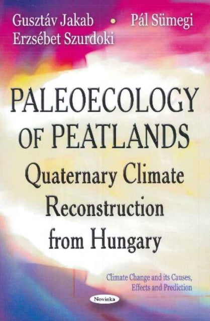 Book cover of: Paleoecology of Peatlands. By: Gusztáv Jakab