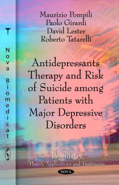 Book cover of: Antidepressants Therapy & Risk of Suicide Among Patients with Major Depressive Disorders. By: Maurizio Pompili