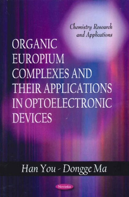 Book cover of: Organic Europium Complexes & their Applications in Optoelectronic Devices. By: Han You