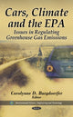 Book cover of: Cars, Climate & the EPA. By: Carolynne D. Burgdoerfer