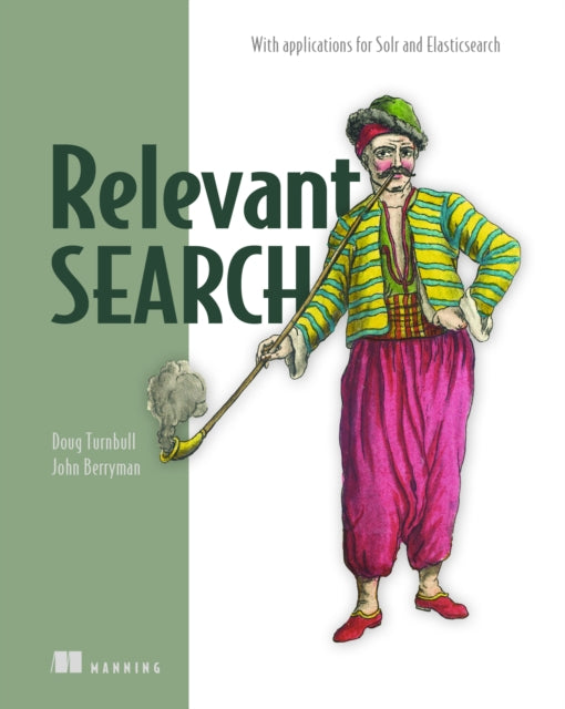 Book cover of: Relevant Search. By: TURNBULL  DOUG
