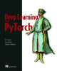 Book cover of: Deep Learning with PyTorch. By: ELI STEVENS