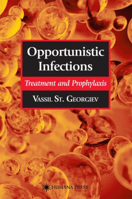 Book cover of: Opportunistic Infections. By: Vassil St Georgiev