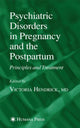 Book cover of: Psychiatric Disorders in Pregnancy and the Postpartum. By: Victoria Hendrick