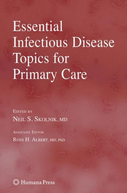 Book cover of: Essential Infectious Disease Topics for Primary Care. By: Ross H. Albert