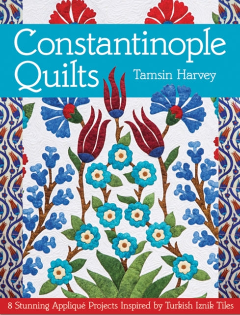 Book cover of: Constantinople Quilts. By: Tamsin Harvey