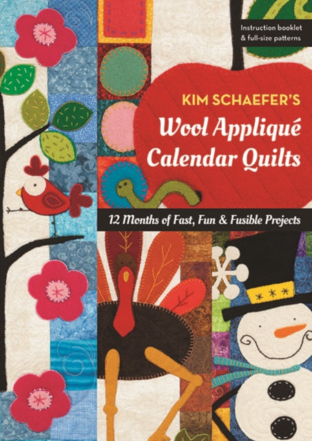 Book cover of: Kim Schaefer's Wool Applique Calendar Quilts. By: Kim Schaefer