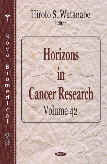 Book cover of: Horizons in Cancer Research. By: Hiroto S. Watanabe