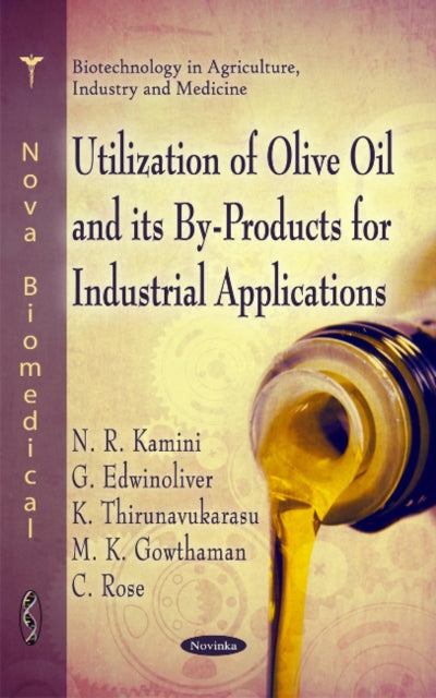 Book cover of: Utilization of Olive Oil & its By-Rpoducts for Industrial Applications. By: N. R. Kamini