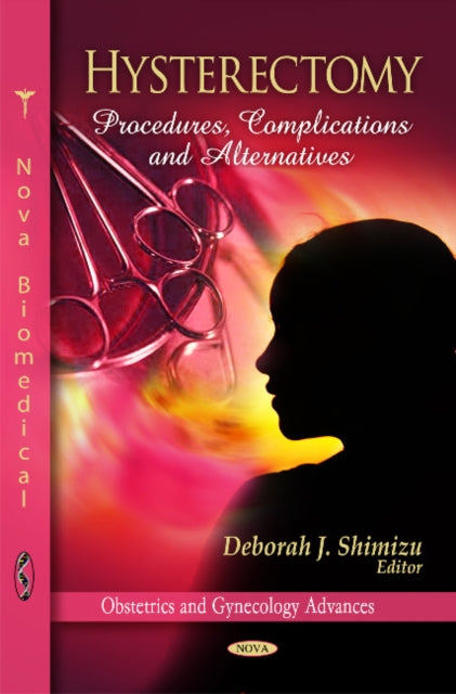 Book cover of: Hysterectomy. By: Deborah J. Shimizu