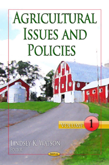Book cover of: Agricultural Issues & Policies. By: Lindsey K. Watson