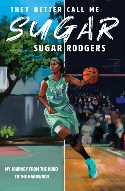Book cover of: They Better Call Me Sugar. By: Sugar Rodgers