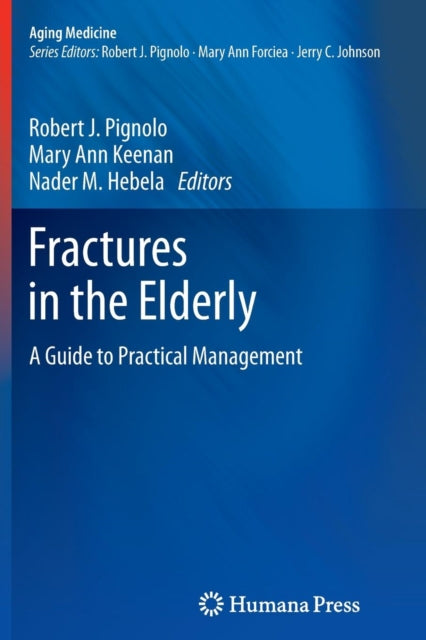 Book cover of: Fractures in the Elderly. By: Robert J. Pignolo