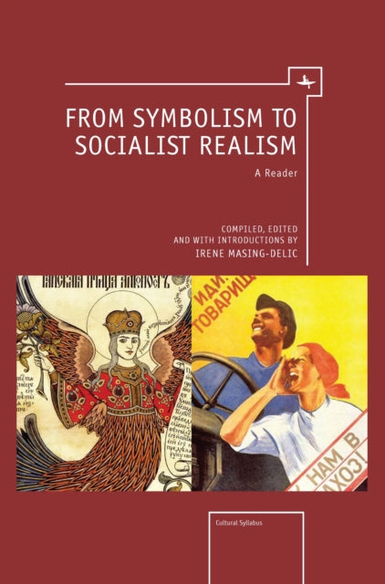 Book cover of: From Symbolism to Socialist Realism. By: Irene Masing-Delic
