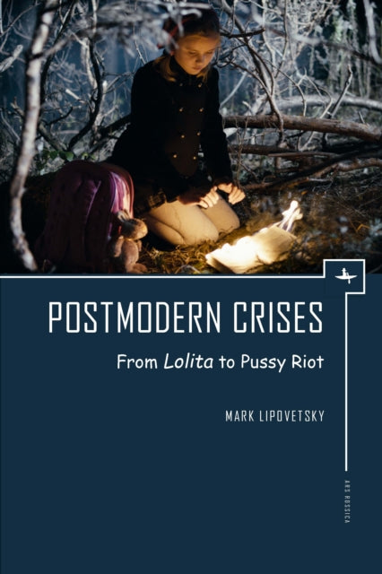 Book cover of: Postmodern Crises. By: Mark Lipovetsky