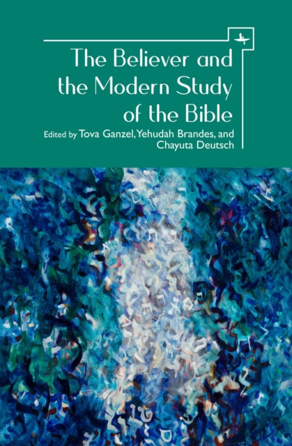 Book cover of: Believer and the Modern Study of the Bible