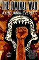 Book cover of: Liminal War. By: Ayize Jama-Everett