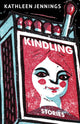 Book cover of: Kindling. By: Kathleen Jennings