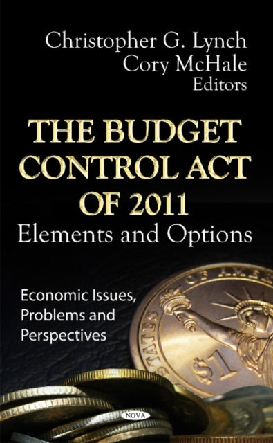 Book cover of: Budget Control Act of 2011. By: Christopher G. Lynch