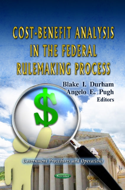 Book cover of: Cost-Benefit Analysis in the Federal Rulemaking Process. By: Blake I. Durham