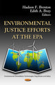 Book cover of: Environmental Justice Efforts at the EPA. By: Hudson F. Brenton