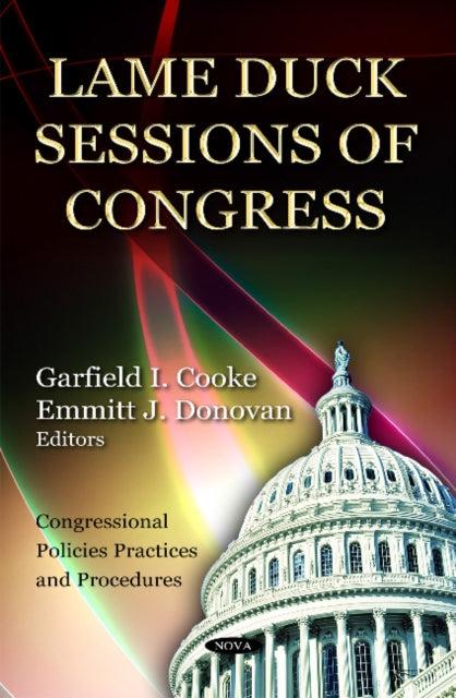 Book cover of: Lame Duck Sessions of Congress. By: Garfield I. Cooke