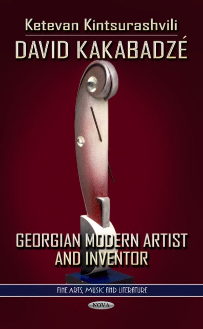Book cover of: David Kakabadze. By: Kʻetʻevan Kincurašvili