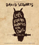 Book cover of: Let's Explore Diabetes With Owls. By: David Sedaris