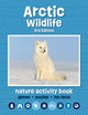 Arctic Wildlife Nature Activity Book 9781620057124 Waterford Press Staff
