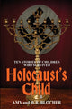 Book cover of: Holocaust's Child. By: W. R. Blocher