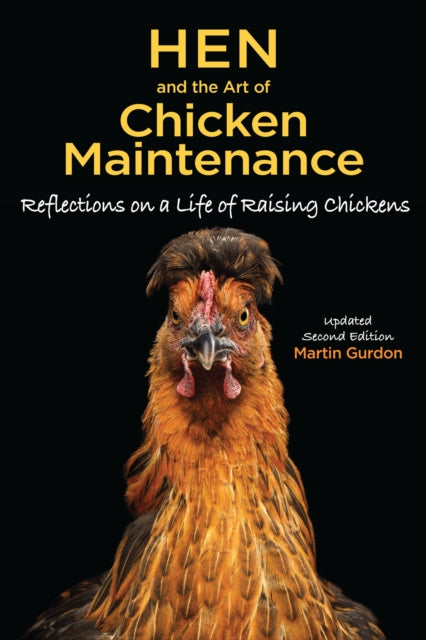 Book cover of: Hen and the Art of Chicken Maintenance. By: Martin Gurdon