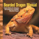 Book cover of: Bearded Dragon Manual, 3rd Edition. By: Philippe de Vosjoil