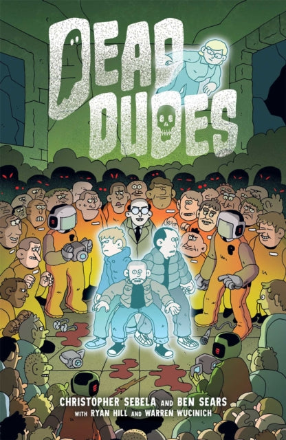 Book cover of: Dead Dudes. By: Christopher Sebela