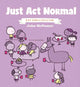 Book cover of: Just Act Normal. By: John McNamee