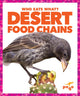 Book cover of: Desert Food Chains. By: Rebecca Pettiford