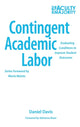 Book cover of: Contingent Academic Labor. By: Daniel Davis