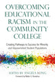 Book cover of: Overcoming Educational Racism in the Community College. By: Angela Long