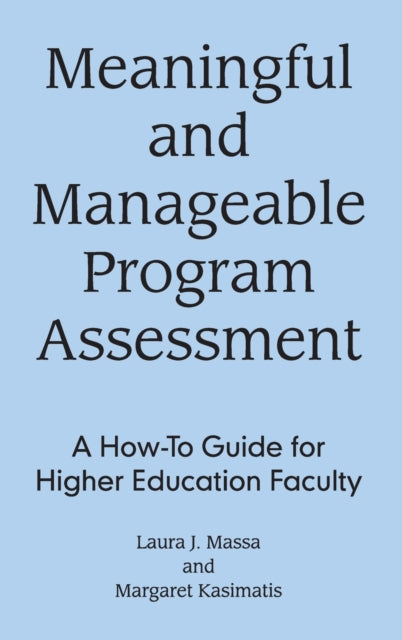Book cover of: Meaningful and Manageable Program Assessment. By: Laura Massa