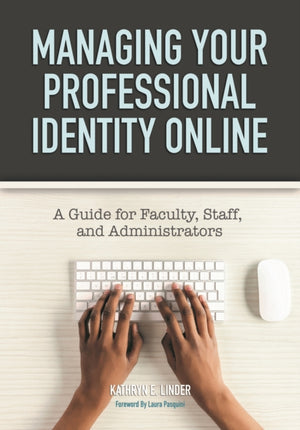 Managing Your Professional Identity Online