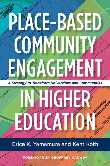 Book cover of: Place-Based Community Engagement in Higher Education. By: Erica K. Yamamura
