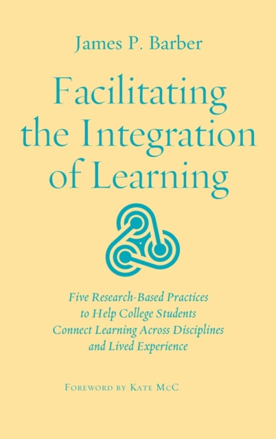 Book cover of: Facilitating the Integration of Learning. By: James P. Barber