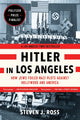 Book cover of: Hitler in Los Angeles. By: Steven J. Ross