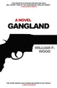 Book cover of: Gangland. By: Wood, William P.