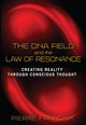 Book cover of: DNA Field and the Law of Resonance. By: Pierre Franckh