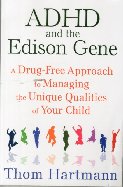 Book cover of: ADHD and the Edison Gene. By: Thom Hartmann